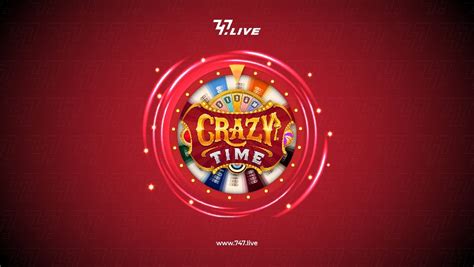 How to play Crazy Time at 747 Live .